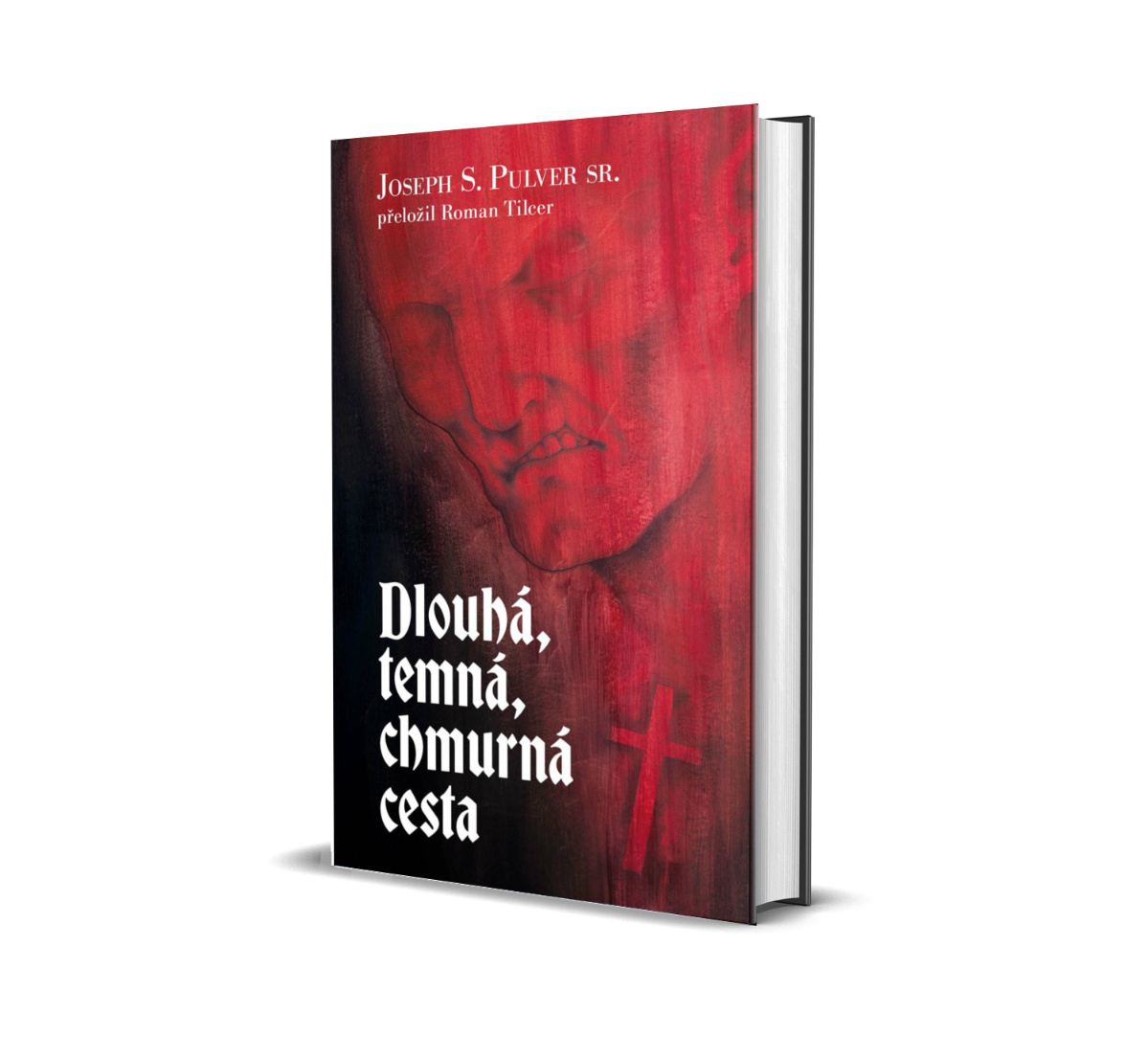 Joseph S. Pulver sr. – Dlouhá, temná, chmurná cesta